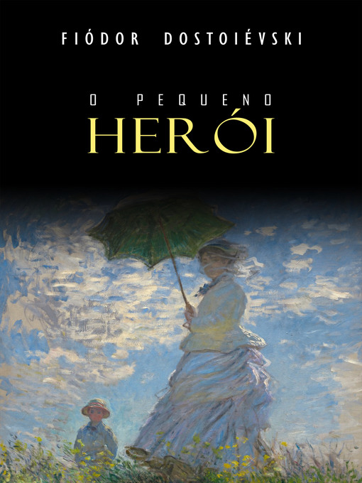 Title details for O Pequeno Herói by Fiódor Dostoiévski - Available